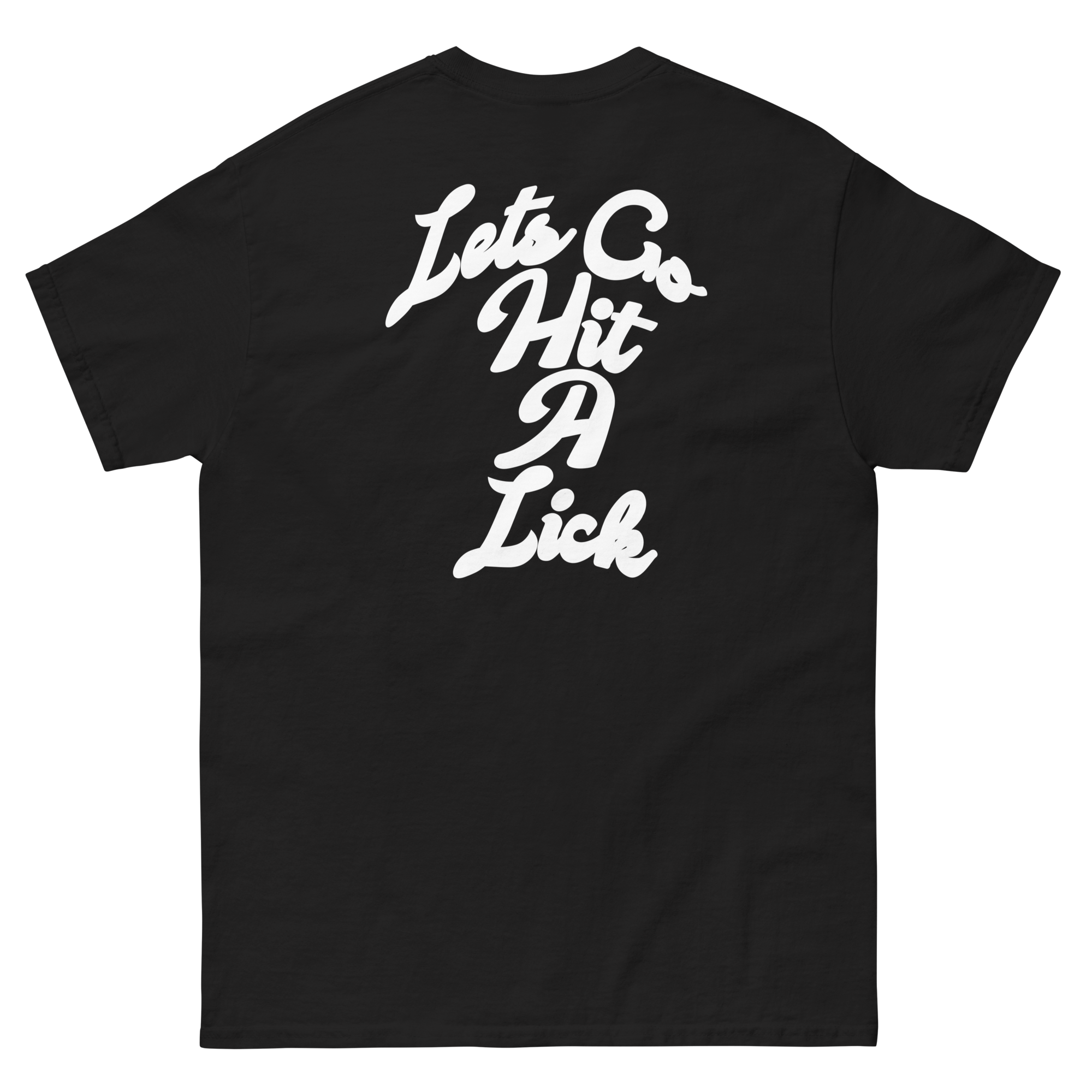 Lets Go Hit A Lick Tee (New Wave)