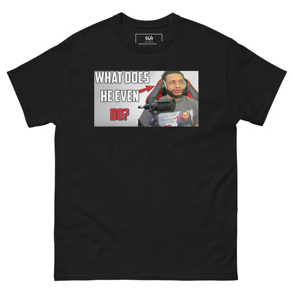 WHAT DOES HE EVEN DO TEE V2 (SLG)
