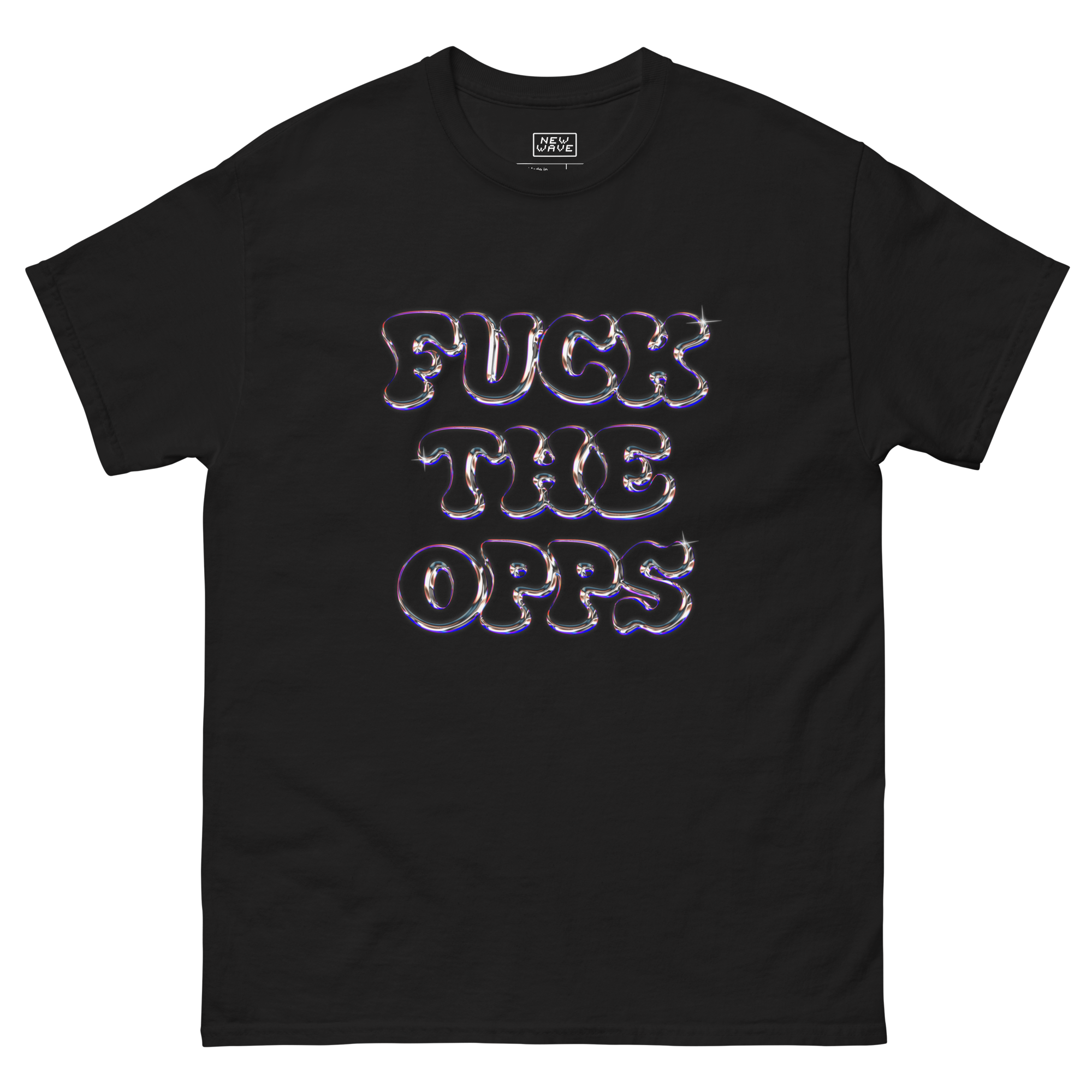 Fuck The Opps Tee (New Wave)
