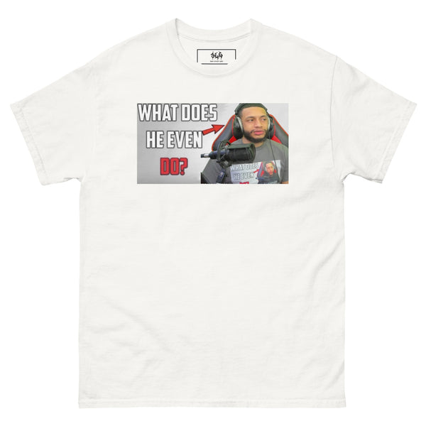 WHAT DOES HE EVEN DO TEE V2 (SLG)