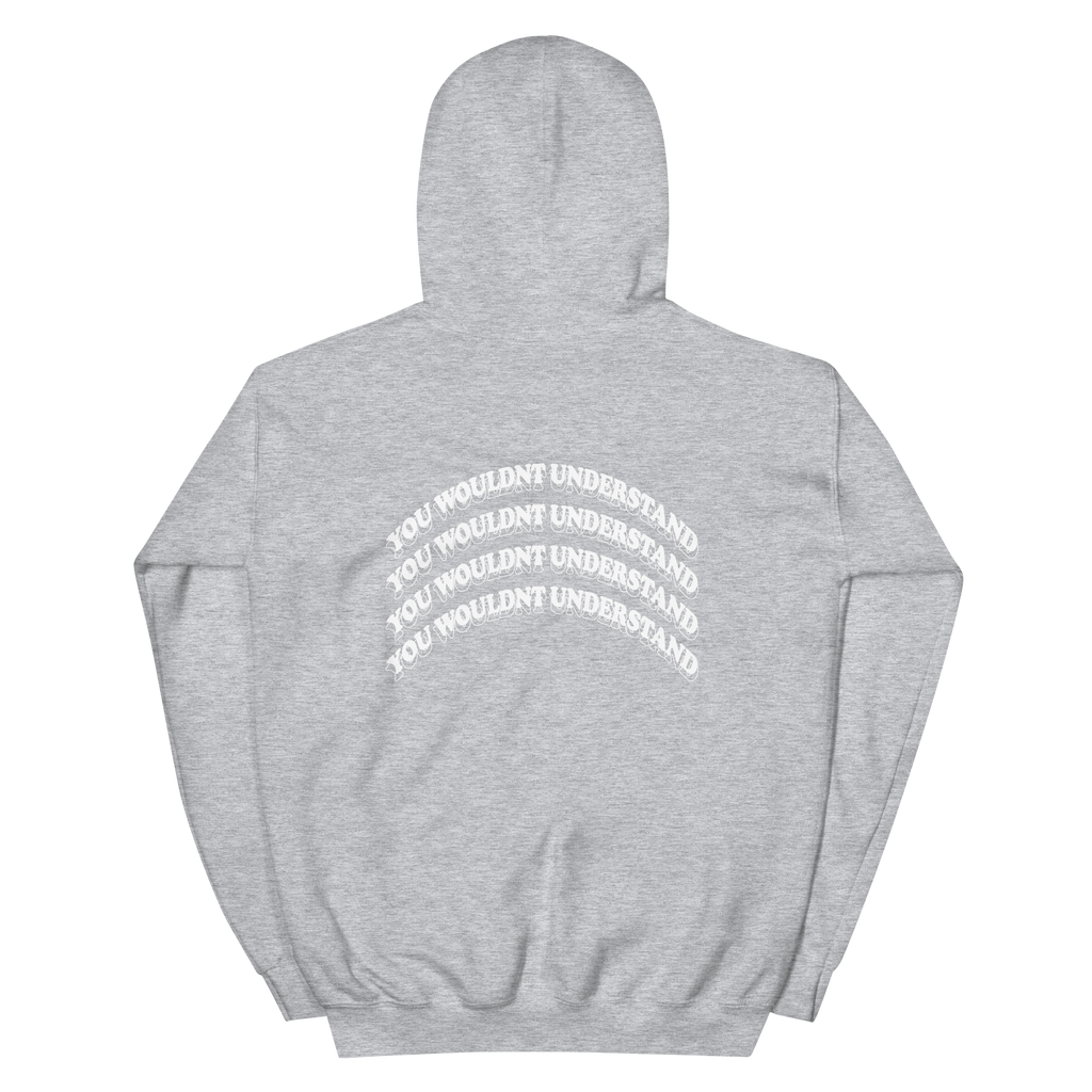 You Wouldn't Understand Hoodie (New Wave)