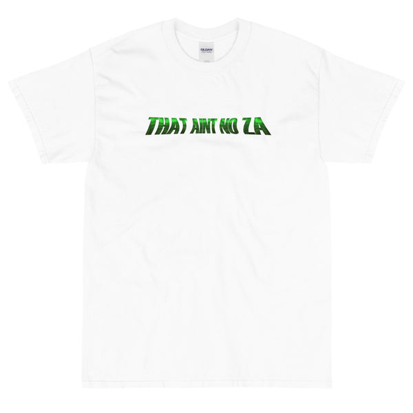 That Aint No Za Tee