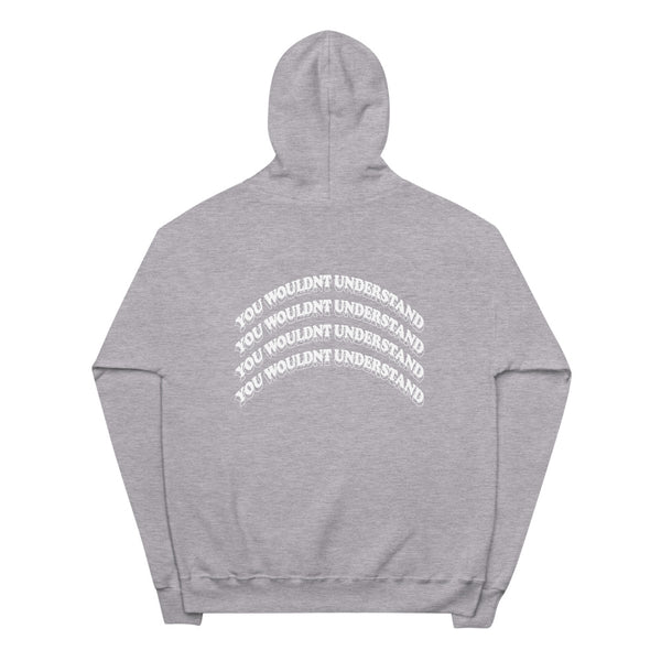 You Wouldn't Understand Hoodie